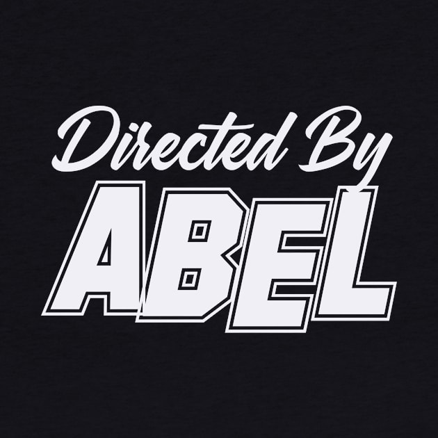 Directed By ABEL, ABEL NAME by juleeslagelnruu